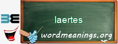 WordMeaning blackboard for laertes